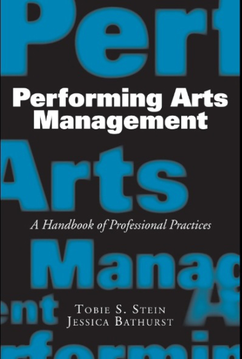 Performing Arts Management A Handbook of Professional Practices - (PDF/EPUB Version)
