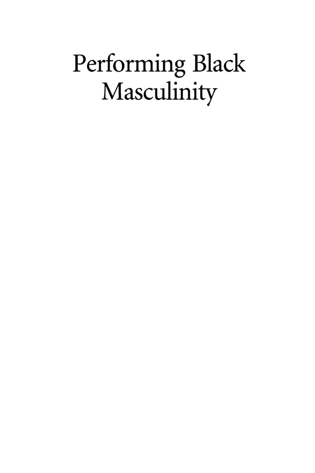 Performing Black Masculinity Race, Culture, and Queer Identity 1st Edition â€“ PDF/EPUB Version Downloadable