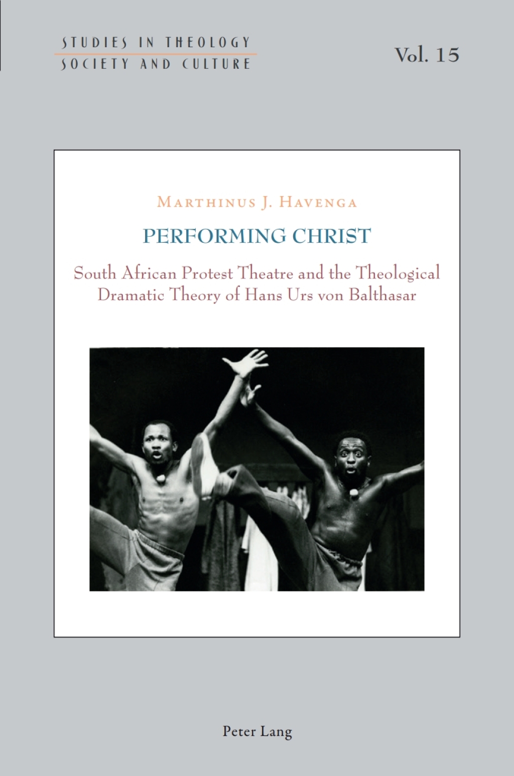 Performing Christ South African Protest Theatre and the Theological Dramatic Theory of Hans Urs von Balthasar 1st Edition â€“ PDF/EPUB Version Downloadable