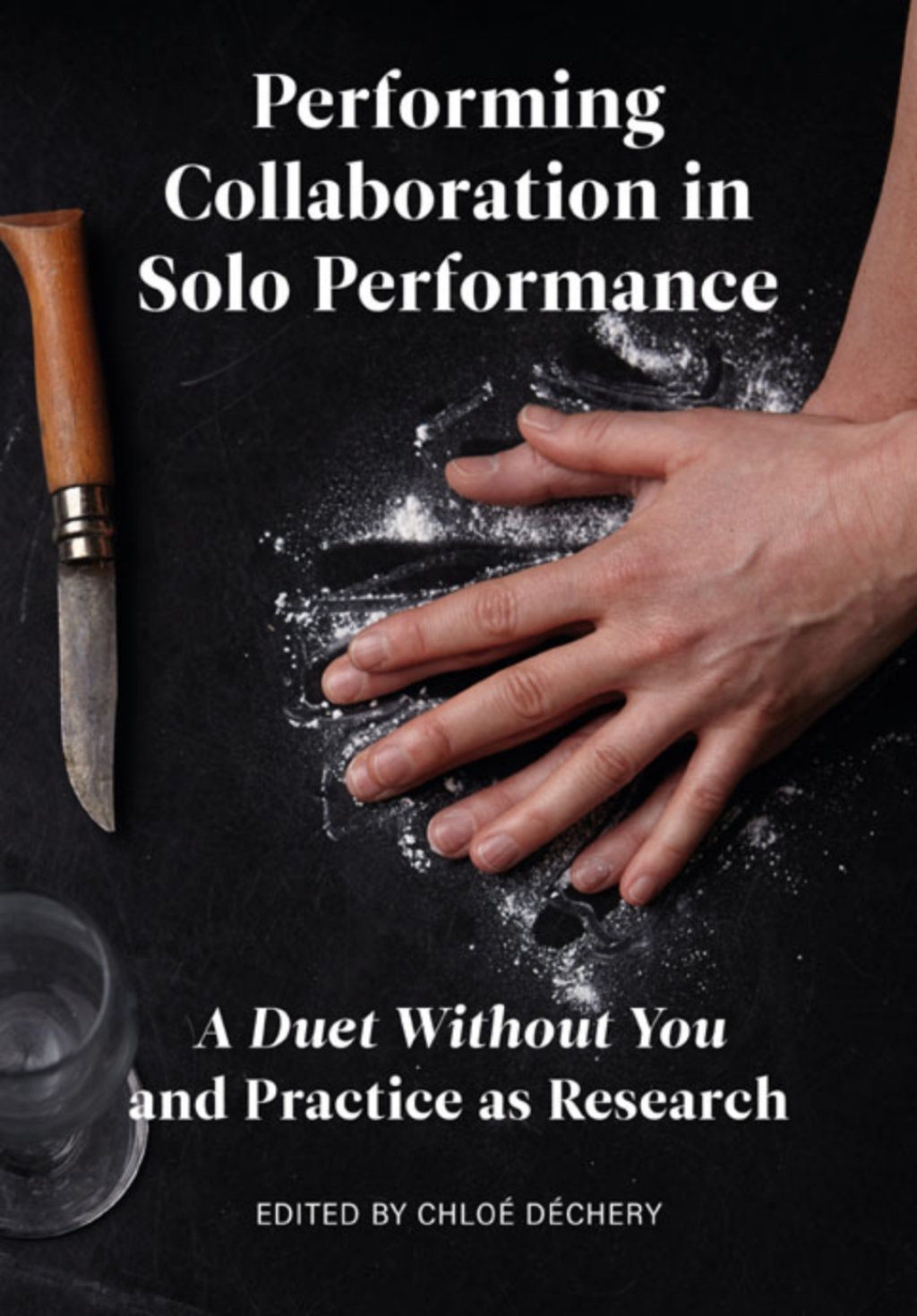 Performing Collaboration in Solo Performance A Duet Without You and Practice as Research 1st Edition â€“ PDF/EPUB Version Downloadable