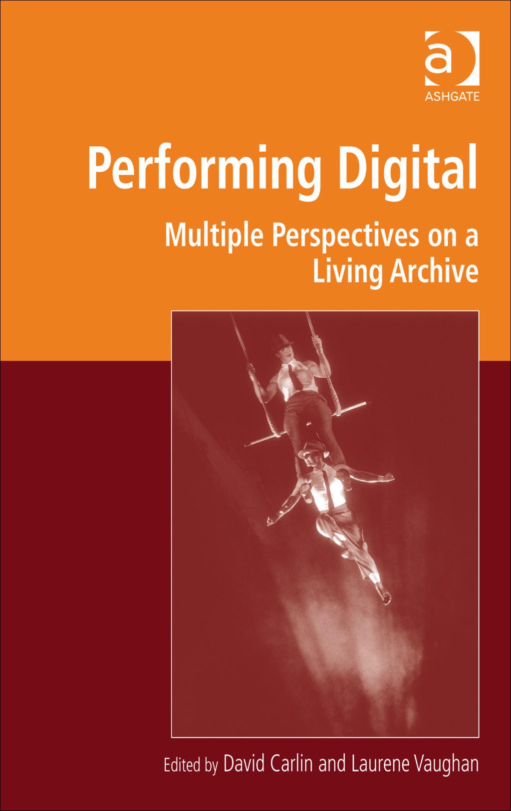 Performing Digital: Multiple Perspectives on a Living Archive  â€“ PDF/EPUB Version Downloadable