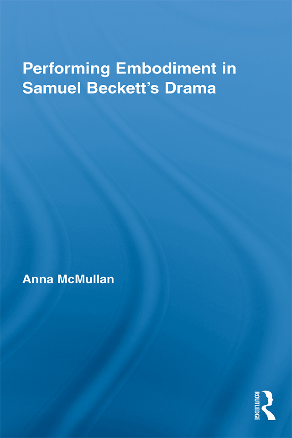 Performing Embodiment in Samuel Beckett's Drama 1st Edition â€“ PDF/EPUB Version Downloadable