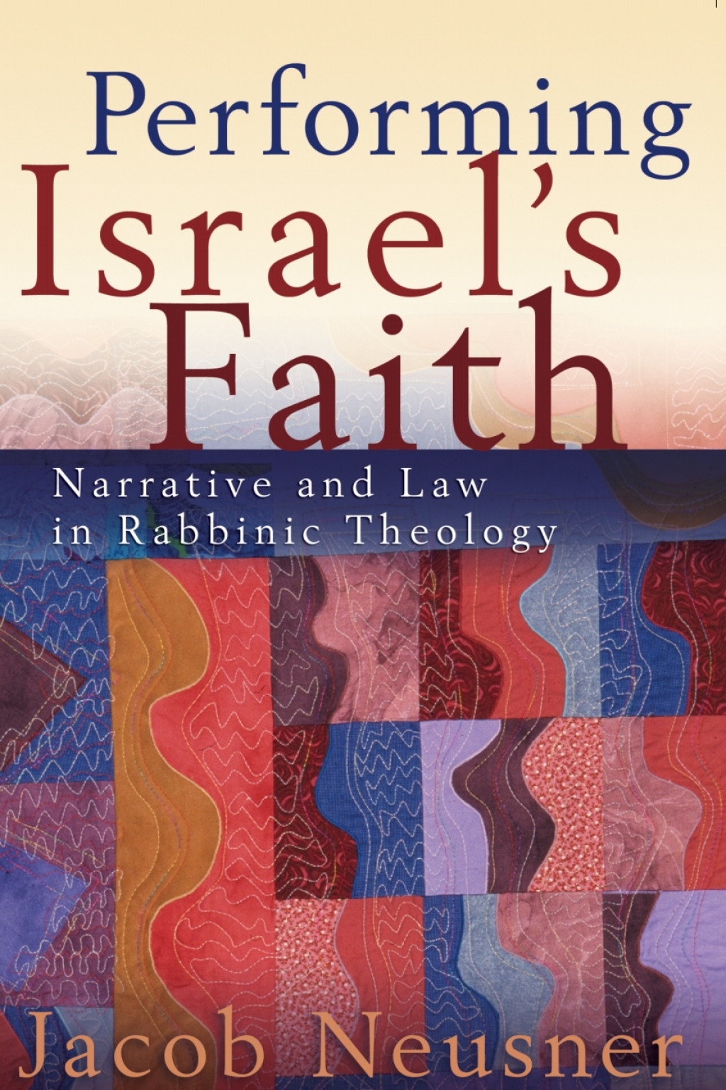Performing Israel's Faith Narrative and Law in Rabbinic Theology  â€“ PDF/EPUB Version Downloadable