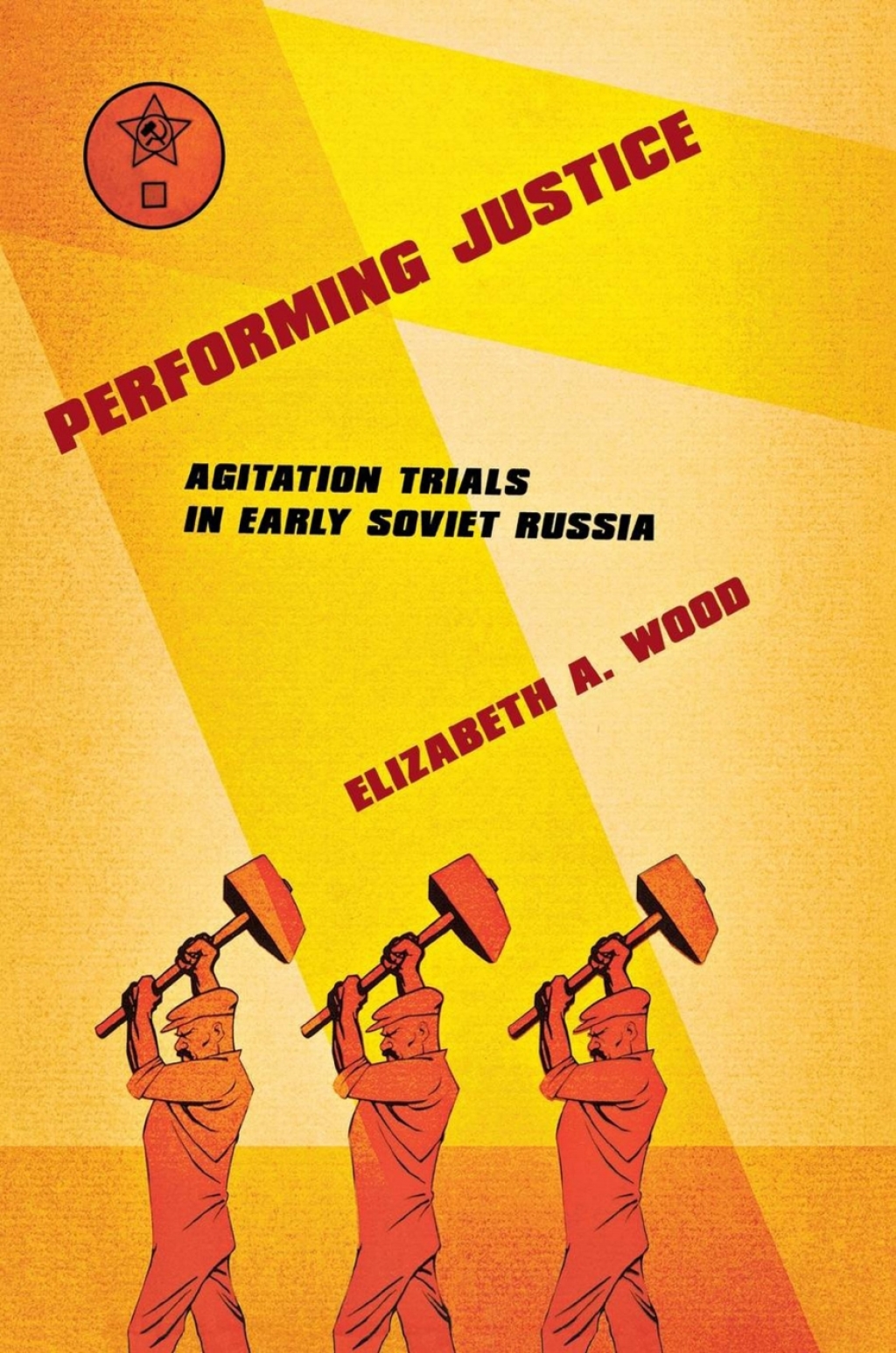 Performing Justice Agitation Trials in Early Soviet Russia  â€“ PDF/EPUB Version Downloadable