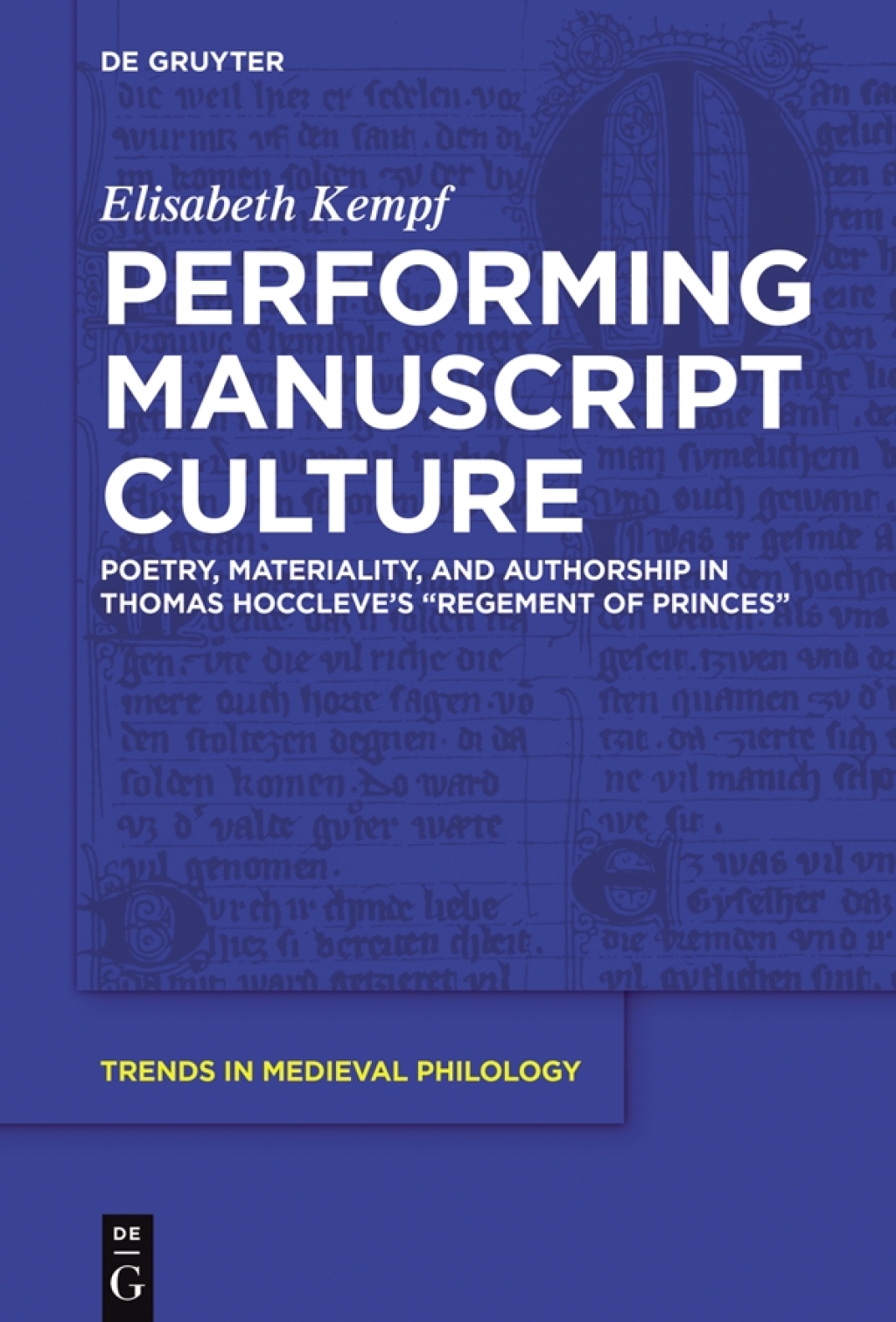 Performing Manuscript Culture Poetry, Materiality, and Authorship in Thomas Hoccleveâ€™s "Regement of Princes" 1st Edition â€“ PDF/EPUB Version Downloadable