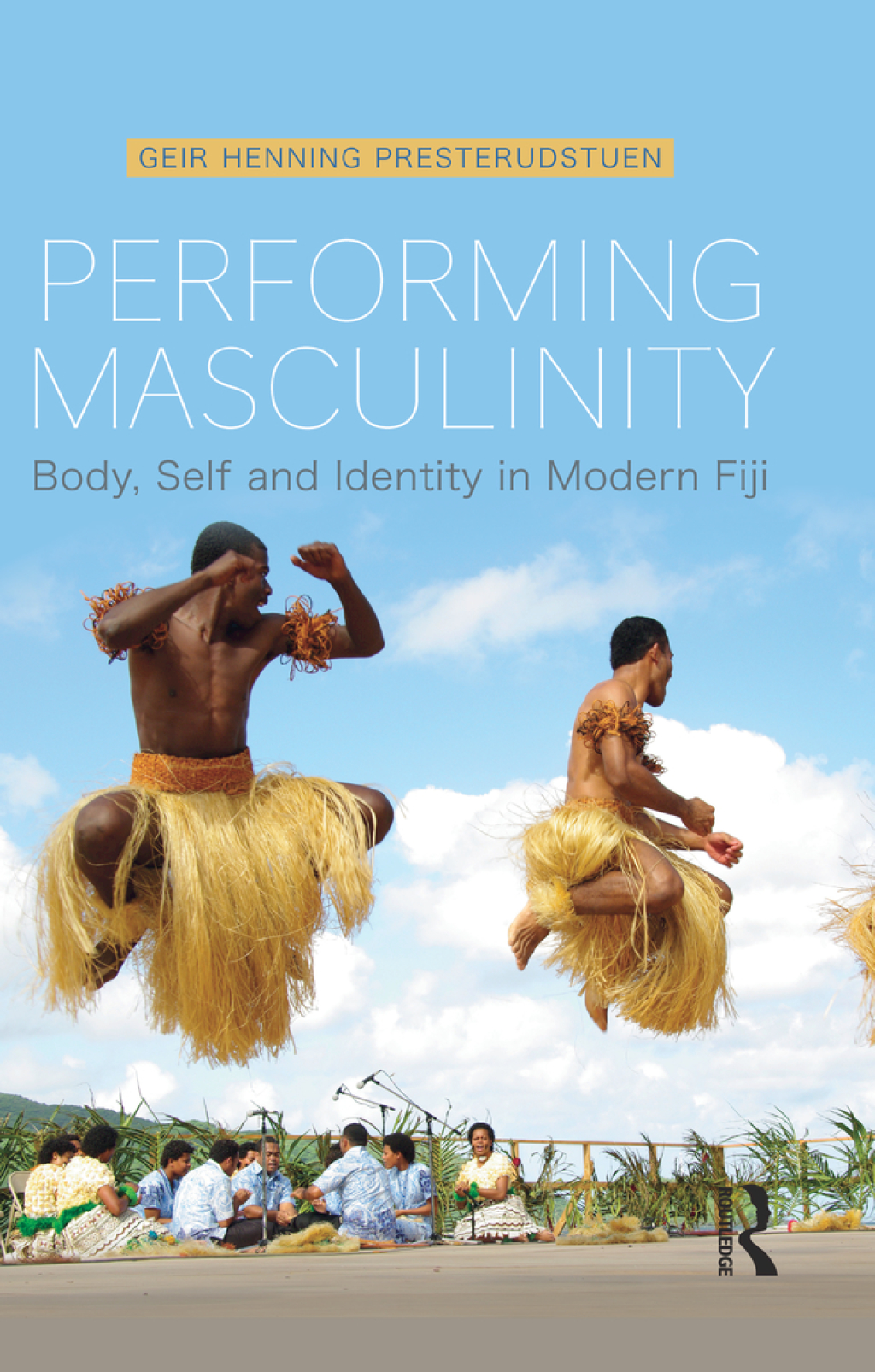 Performing Masculinity Body, Self and Identity in Modern Fiji 1st Edition â€“ PDF/EPUB Version Downloadable
