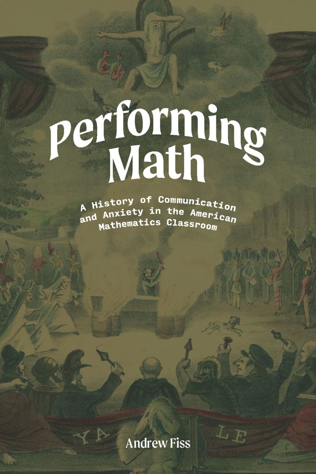 Performing Math A History of Communication and Anxiety in the American Mathematics Classroom  â€“ PDF/EPUB Version Downloadable
