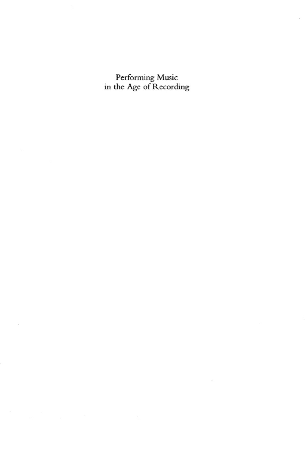 Performing Music in the Age of Recording  â€“ PDF/EPUB Version Downloadable