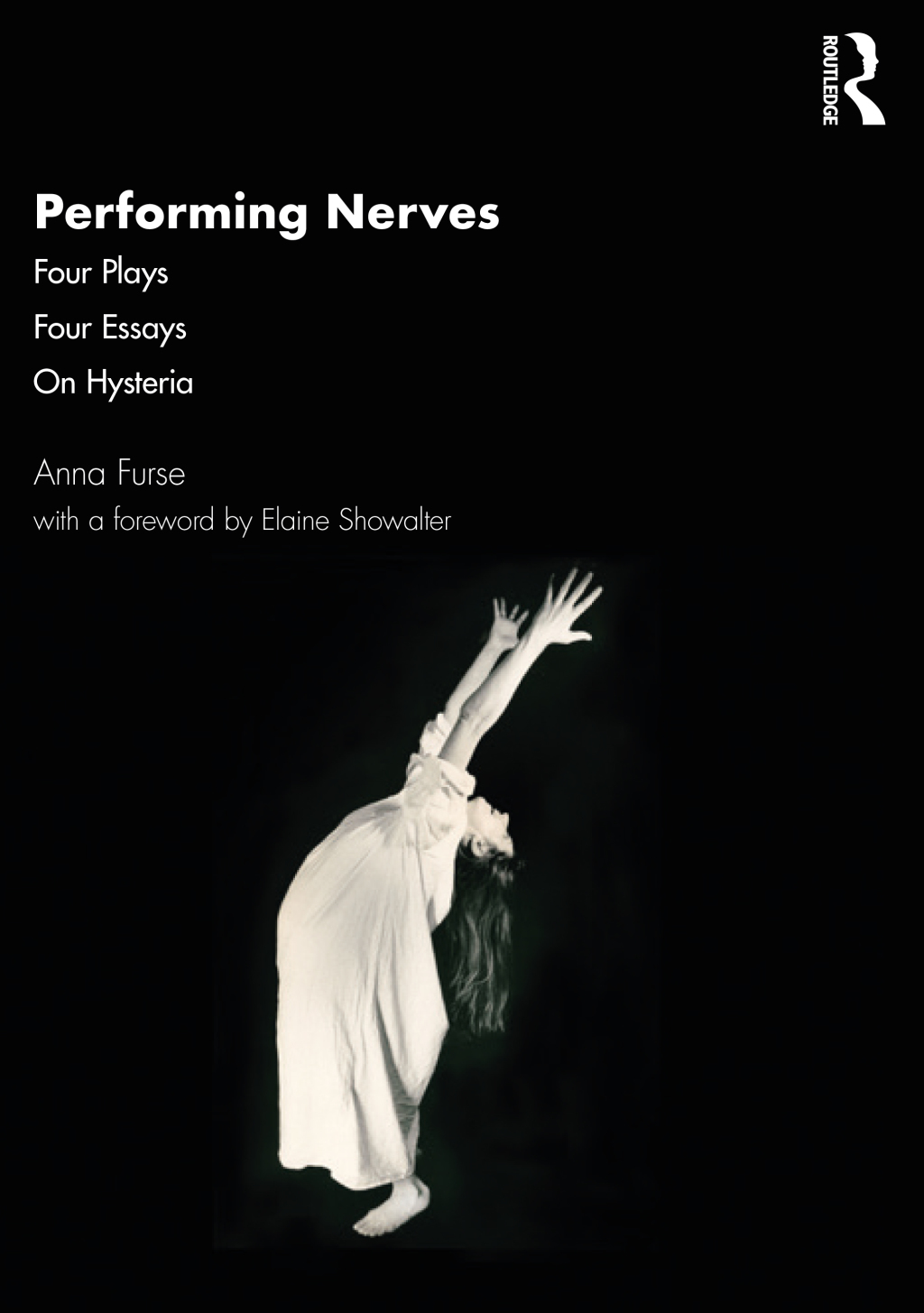 Performing Nerves Four Plays, Four Essays, On Hysteria 1st Edition â€“ PDF/EPUB Version Downloadable