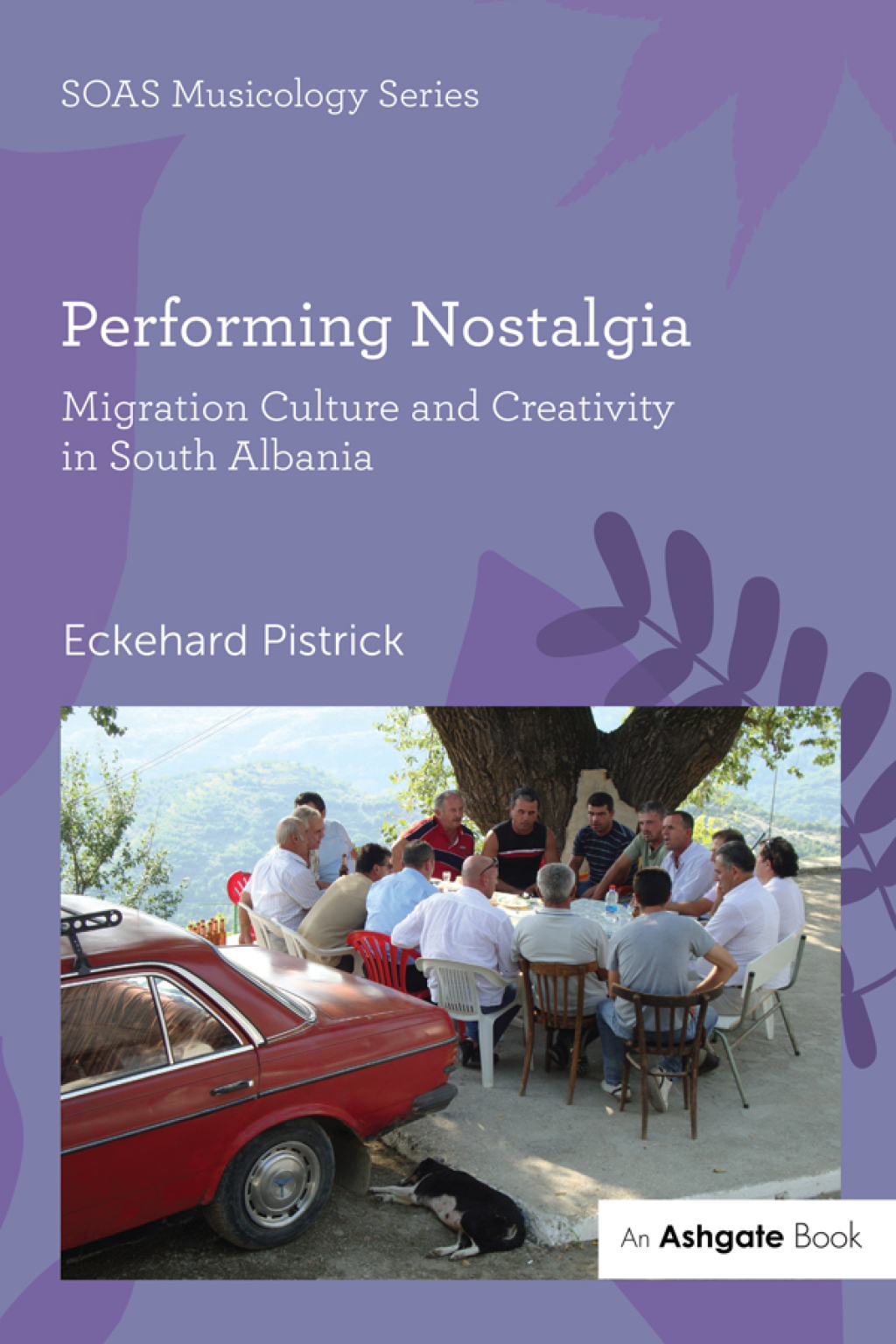 Performing Nostalgia: Migration Culture and Creativity in South Albania 1st Edition â€“ PDF/EPUB Version Downloadable
