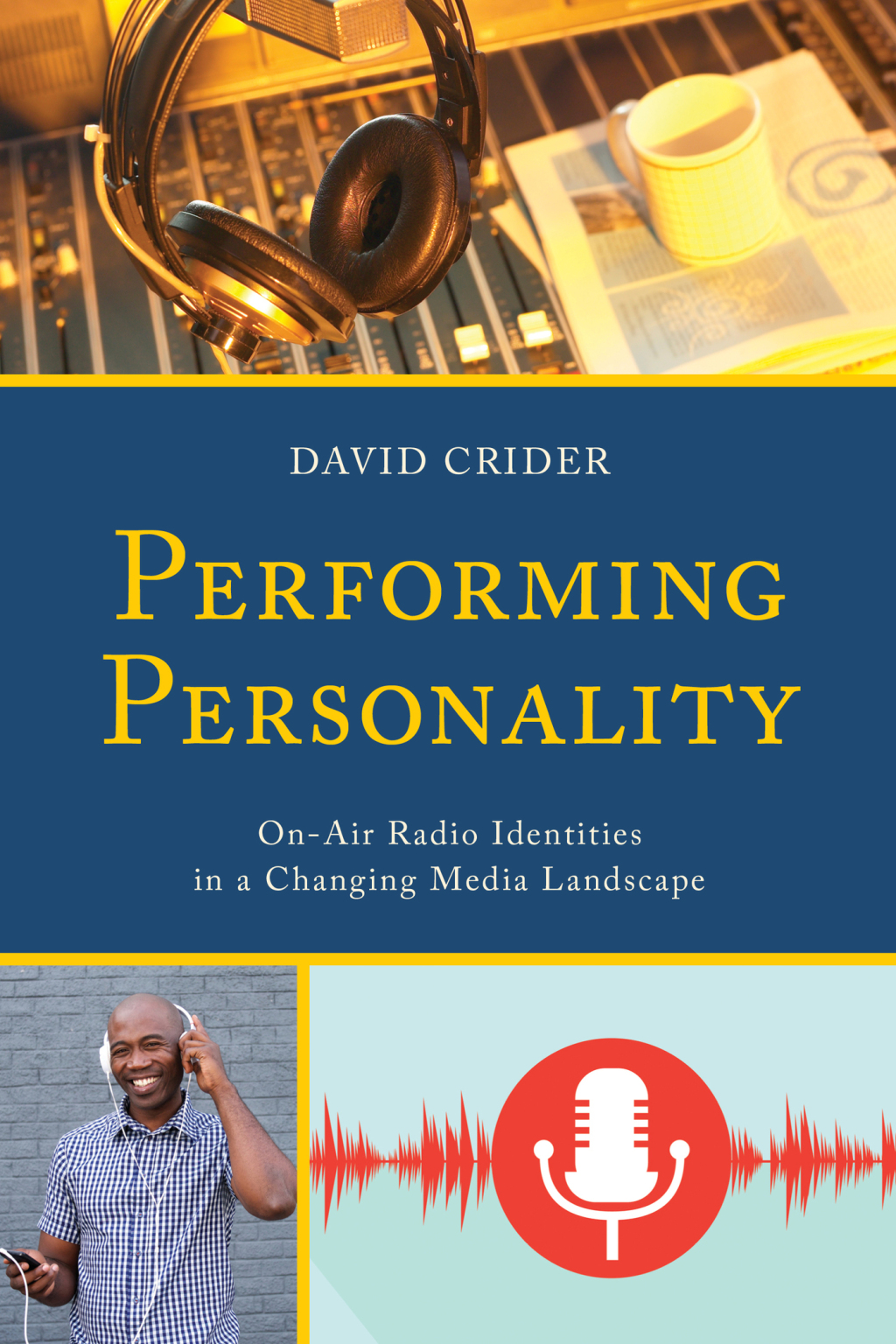 Performing Personality On-Air Radio Identities in a Changing Media Landscape 1st Edition â€“ PDF/EPUB Version Downloadable