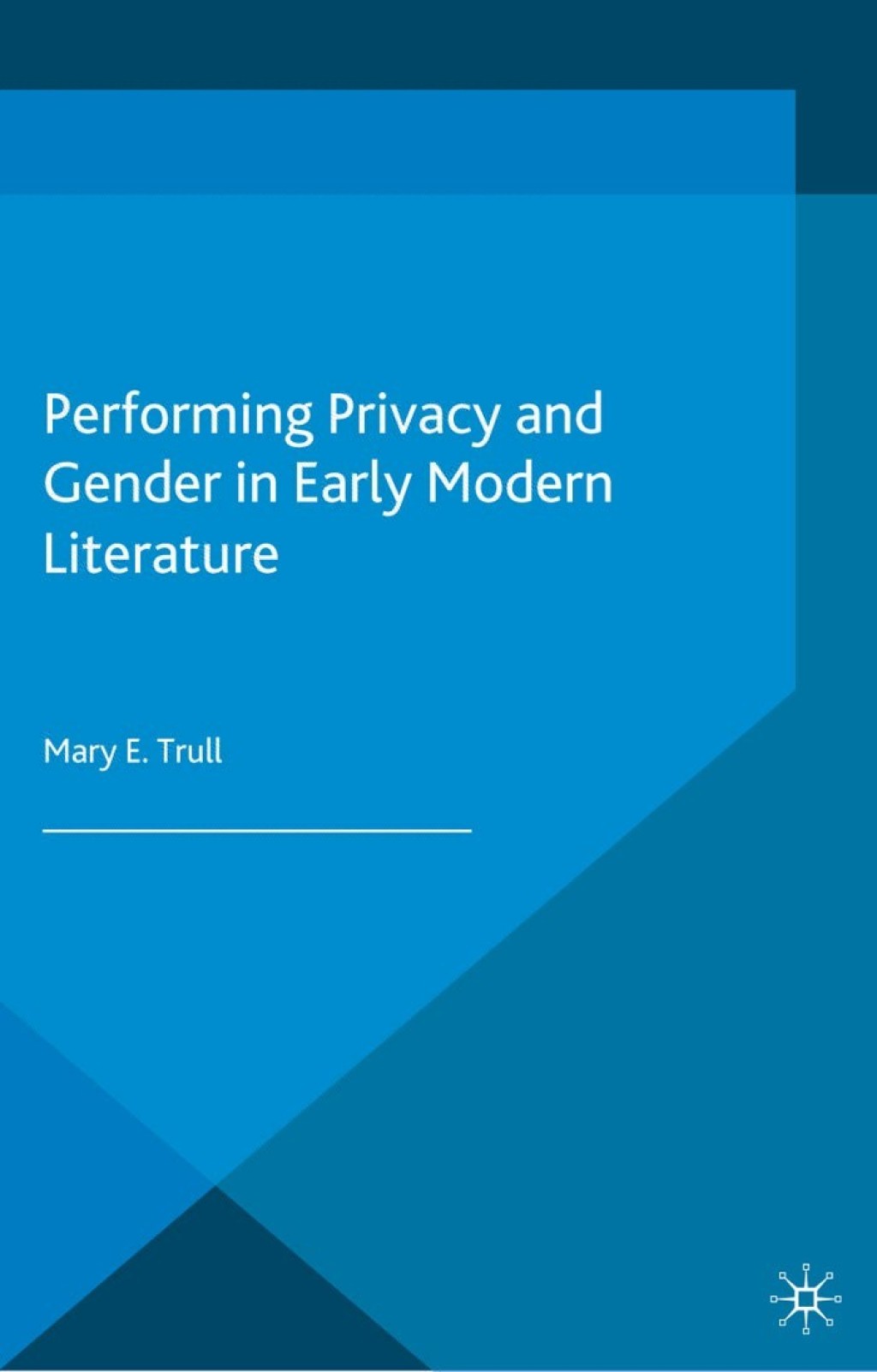 Performing Privacy and Gender in Early Modern Literature  â€“ PDF/EPUB Version Downloadable