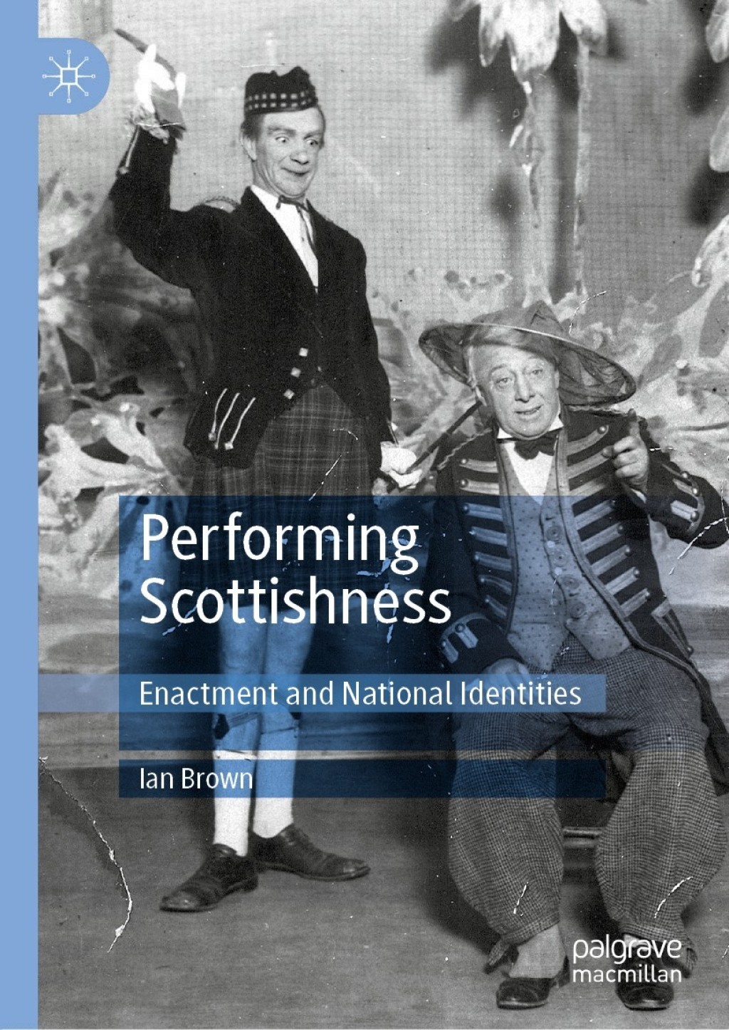 Performing Scottishness Enactment and National Identities  â€“ PDF/EPUB Version Downloadable