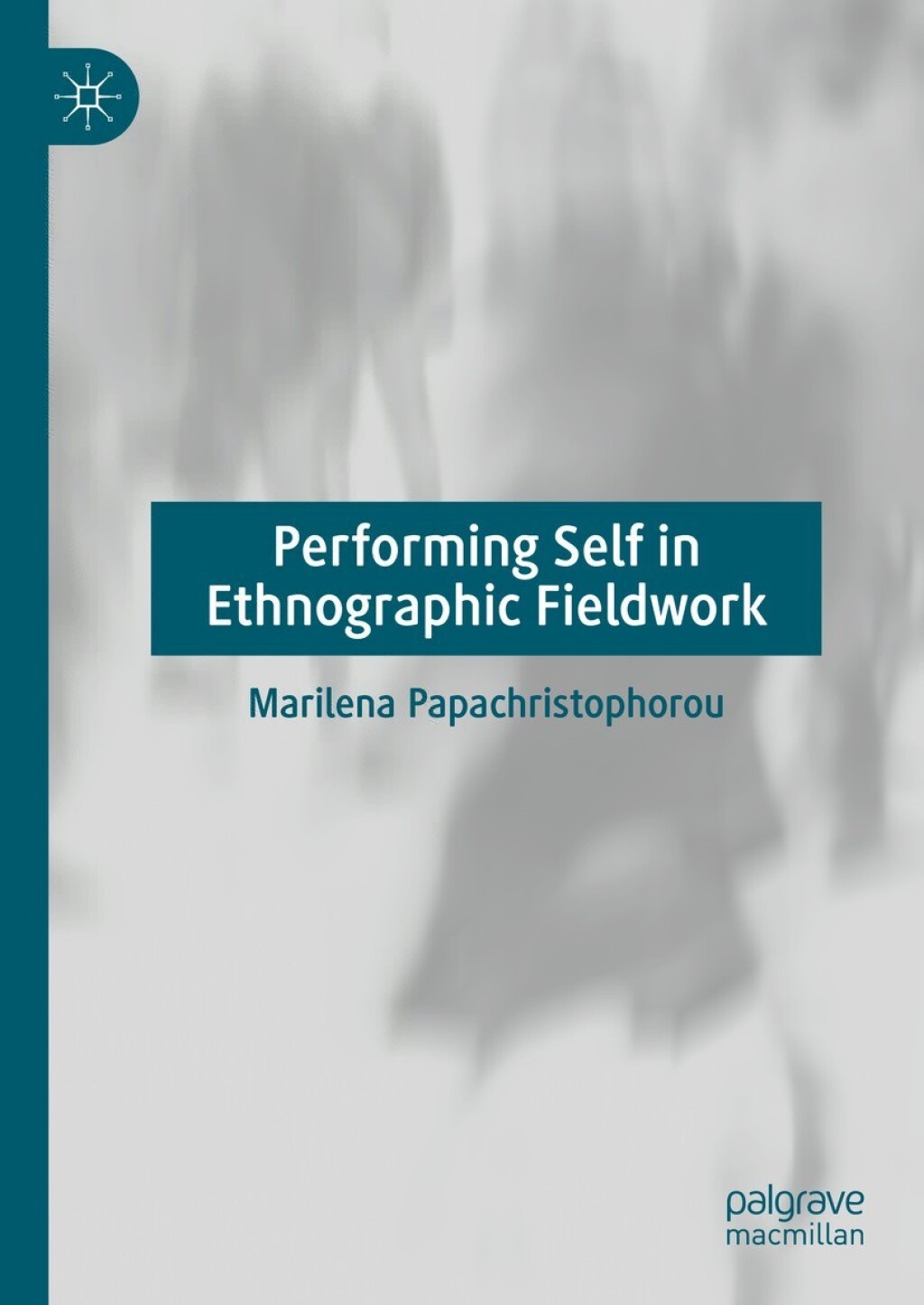 Performing Self in Ethnographic Fieldwork  â€“ PDF/EPUB Version Downloadable