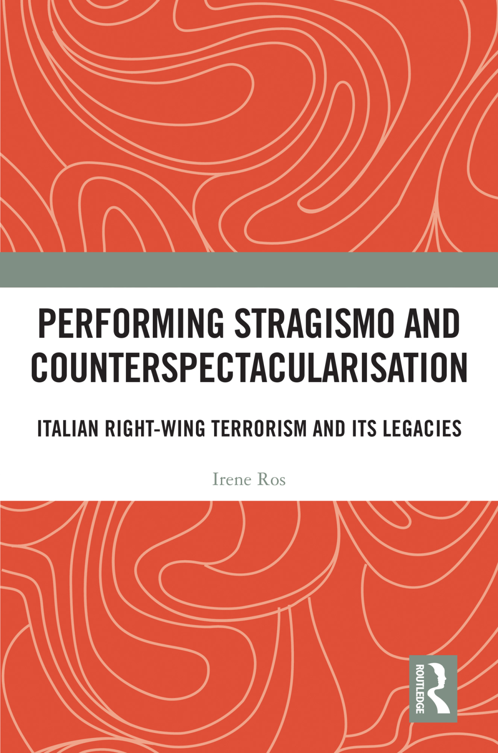 Performing Stragismo and Counterspectacularisation Italian Right-Wing Terrorism and Its Legacies 1st Edition â€“ PDF/EPUB Version Downloadable