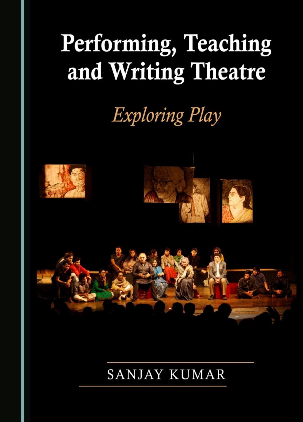 Performing, Teaching and Writing Theatre Exploring Play 1st Edition â€“ PDF/EPUB Version Downloadable