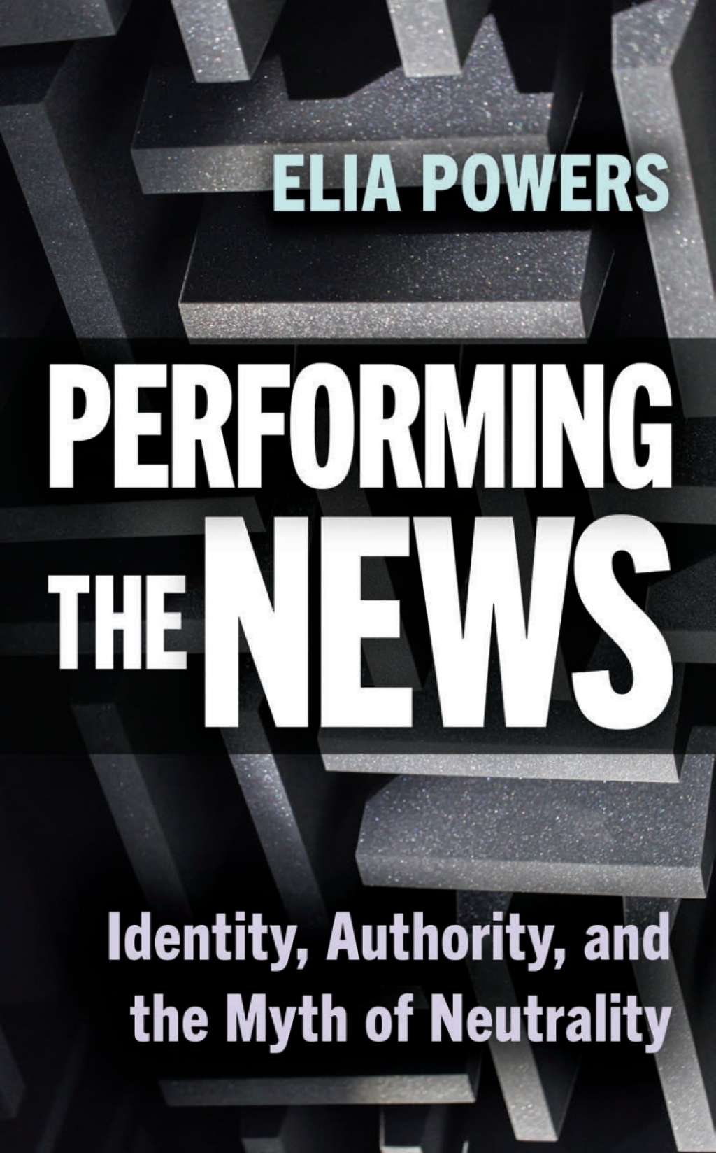 Performing the News Identity, Authority, and the Myth of Neutrality  â€“ PDF/EPUB Version Downloadable