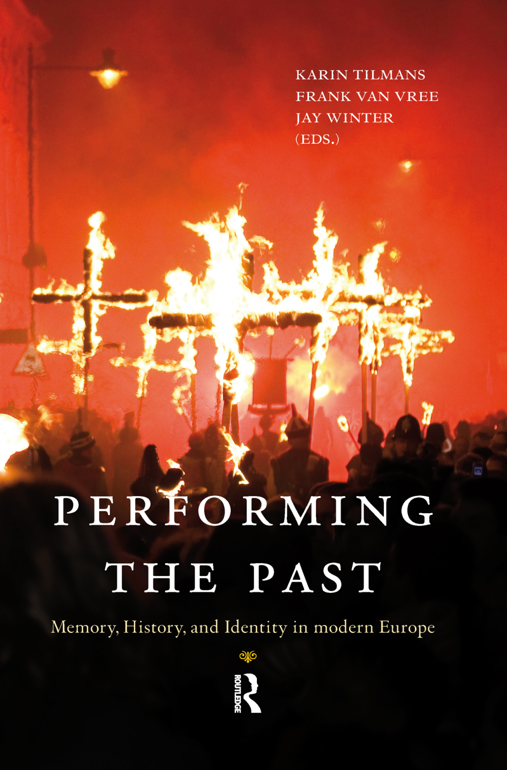 Performing the Past Memory, History, and Identity in Modern Europe 1st Edition â€“ PDF/EPUB Version Downloadable