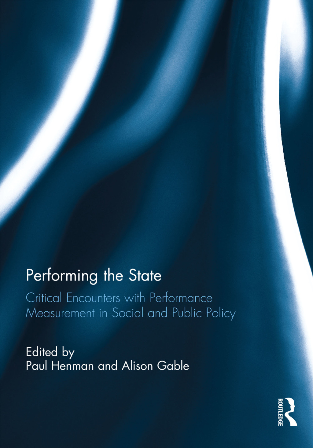Performing the State Critical encounters with performance measurement in social and public policy 1st Edition â€“ PDF/EPUB Version Downloadable
