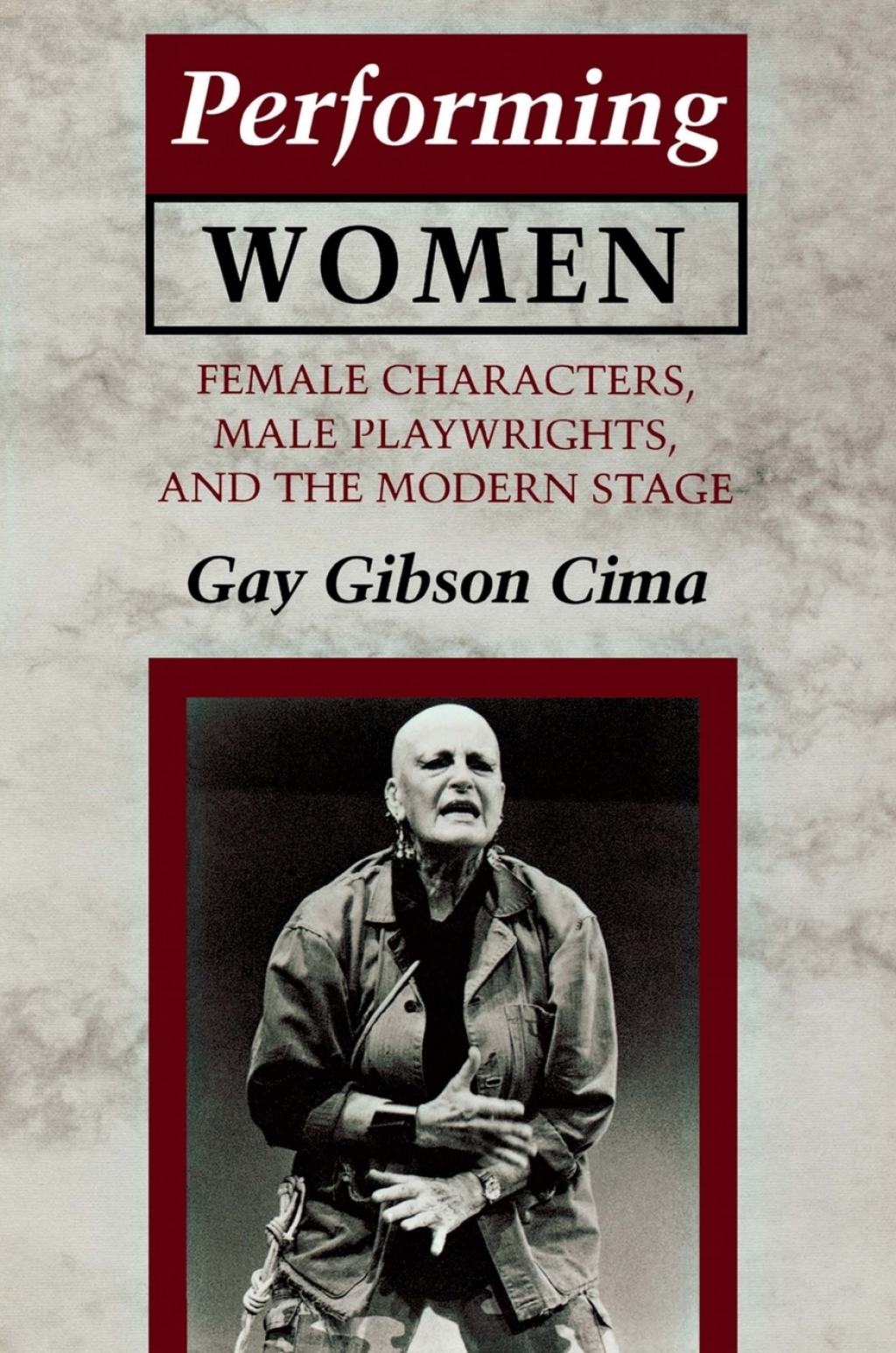 Performing Women Female Characters, Male Playwrights, and the Modern Stage  â€“ PDF/EPUB Version Downloadable