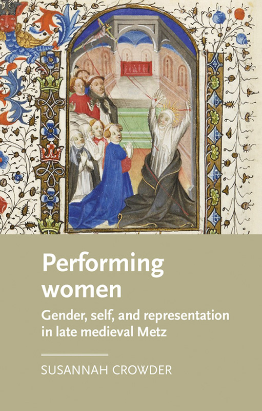 Performing women Gender, self, and representation in late medieval Metz  â€“ PDF/EPUB Version Downloadable