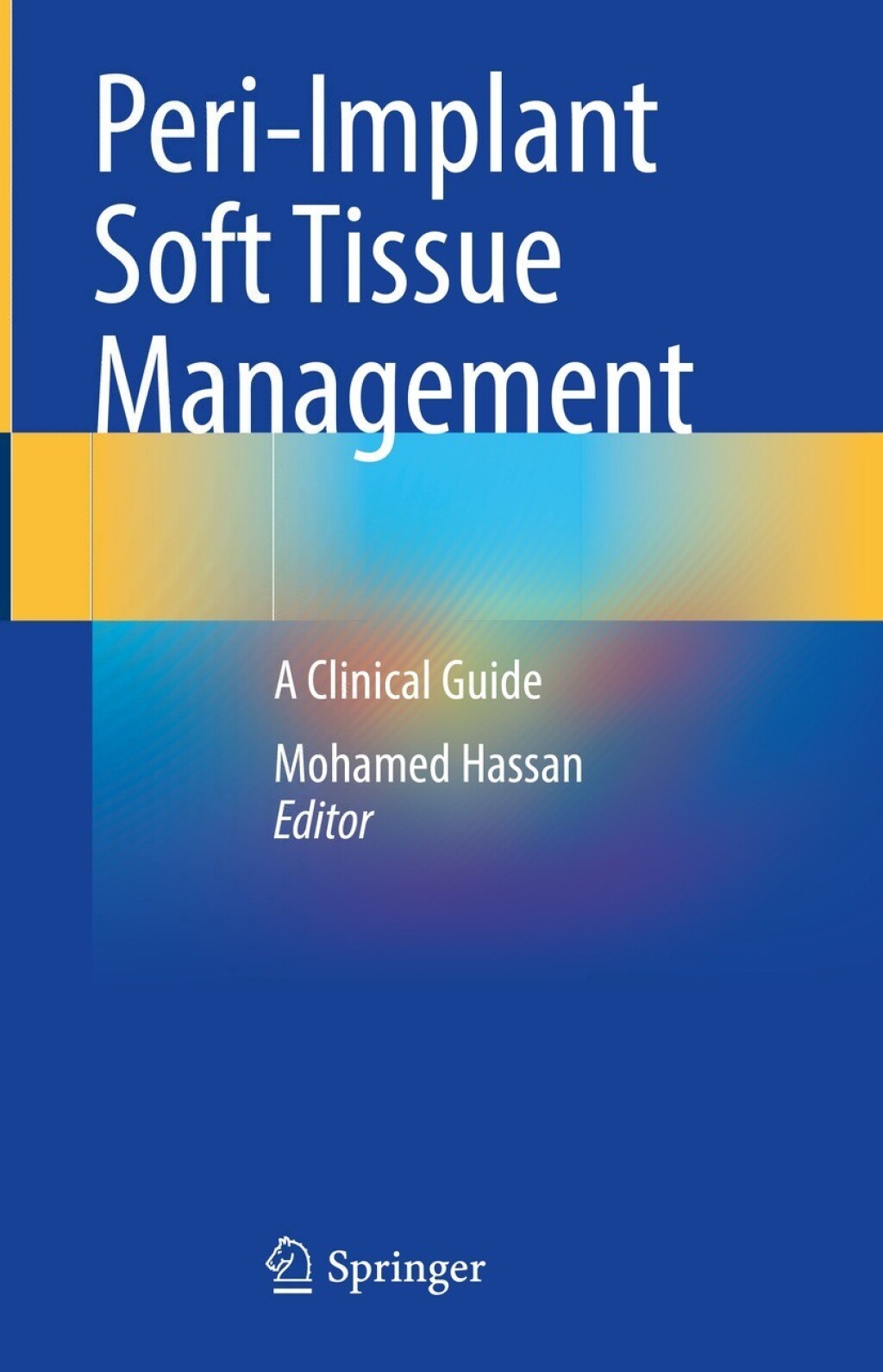Peri-Implant Soft Tissue Management A Clinical Guide  â€“ PDF/EPUB Version Downloadable