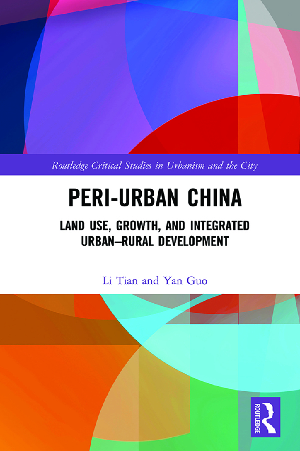 Peri-Urban China Land Use, Growth, and Integrated Urbanâ€“Rural Development 1st Edition â€“ PDF/EPUB Version Downloadable