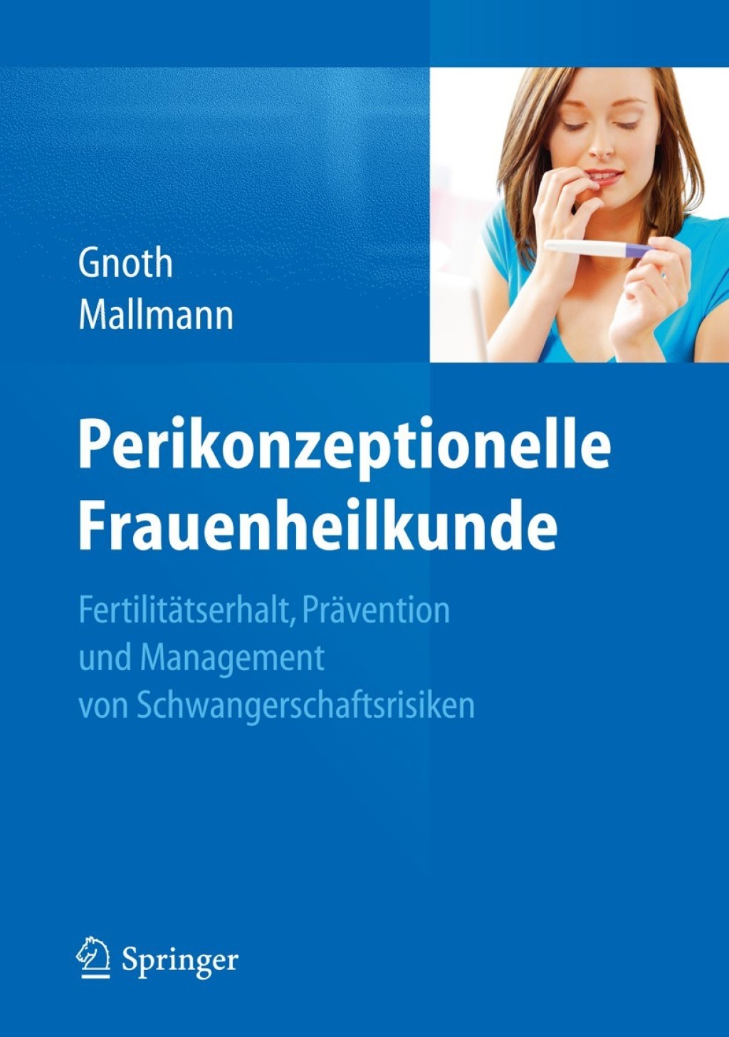 Perikonzeptionelle Frauenheilkunde FertilitÃ¤tserhalt, PrÃ¤vention und Management von Schwangerschaftsrisiken  â€“ PDF/EPUB Version Downloadable
