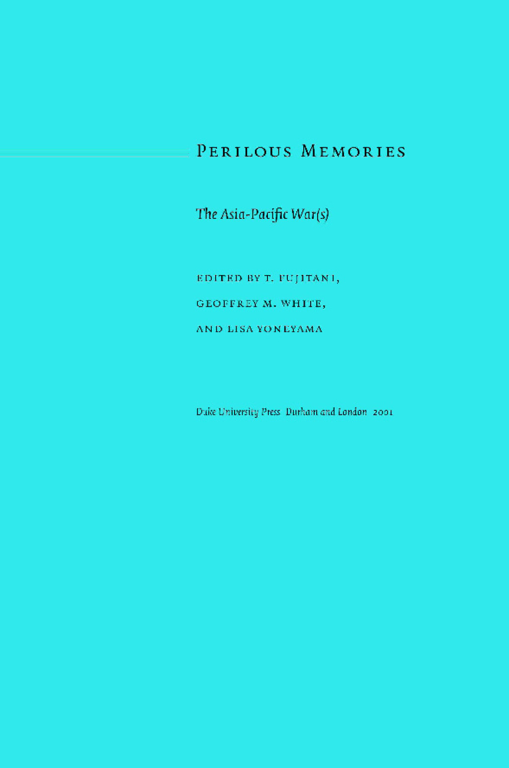 Perilous Memories The Asia-Pacific War(s)  â€“ PDF/EPUB Version Downloadable