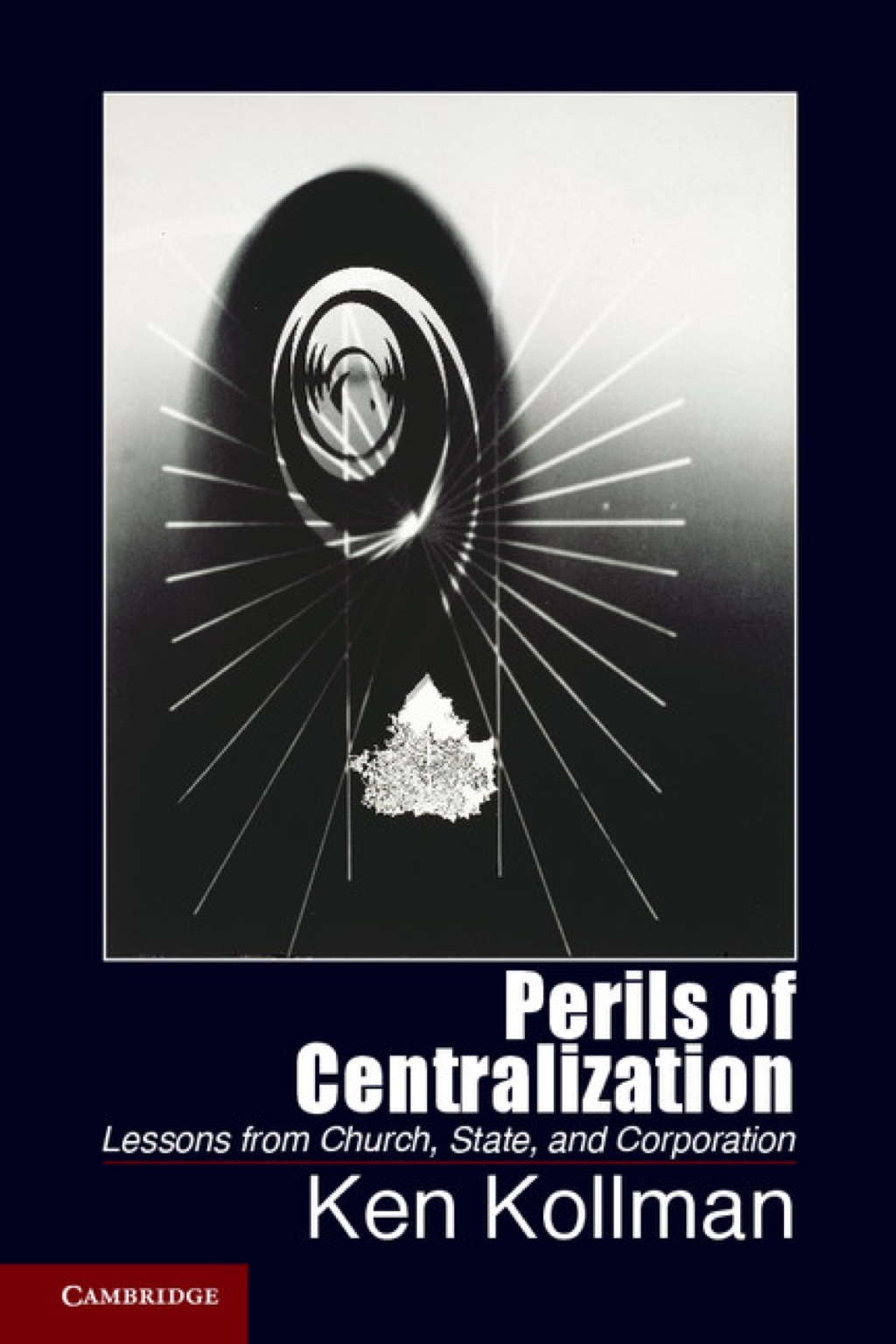 Perils of Centralization Lessons from Church, State, and Corporation 1st Edition â€“ PDF/EPUB Version Downloadable
