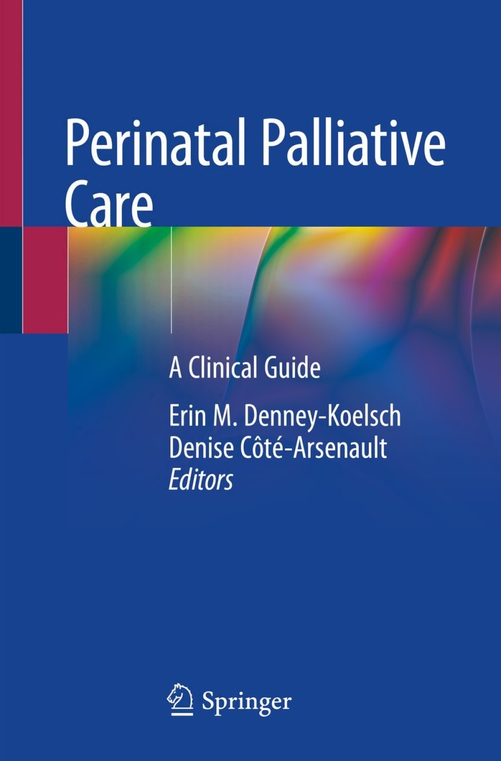 Perinatal Palliative Care A Clinical Guide 1st Edition â€“ PDF/EPUB Version Downloadable