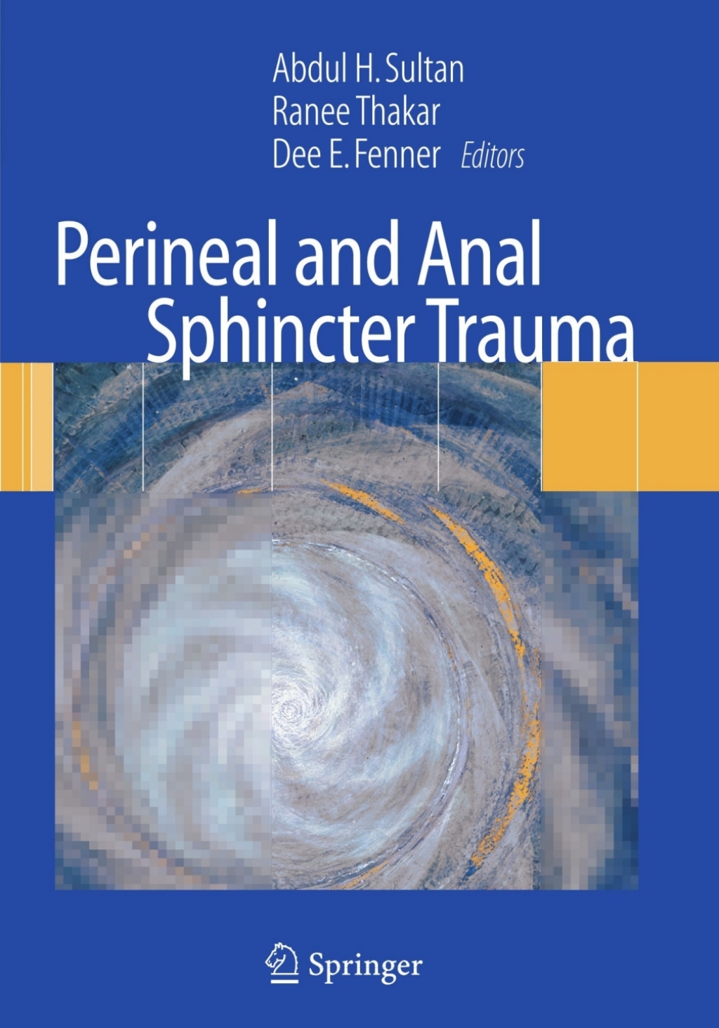 Perineal and Anal Sphincter Trauma Diagnosis and Clinical Management 1st Edition â€“ PDF/EPUB Version Downloadable