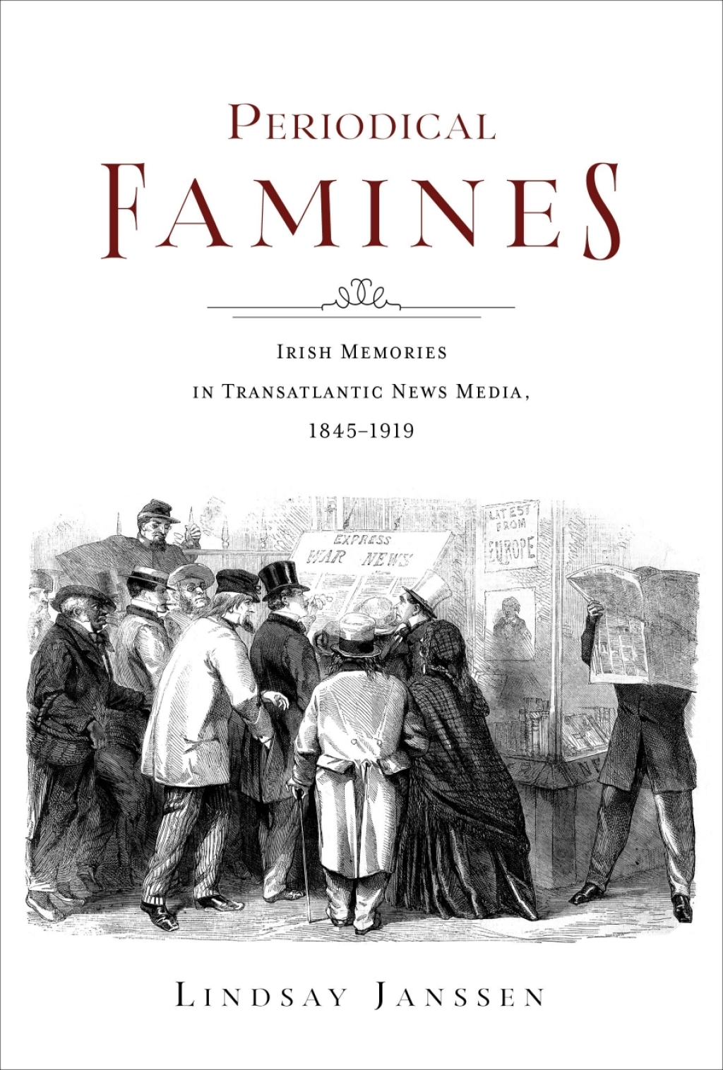 Periodical Famines Irish Memories in Transatlantic News Media, 1845â€“1919  â€“ PDF/EPUB Version Downloadable
