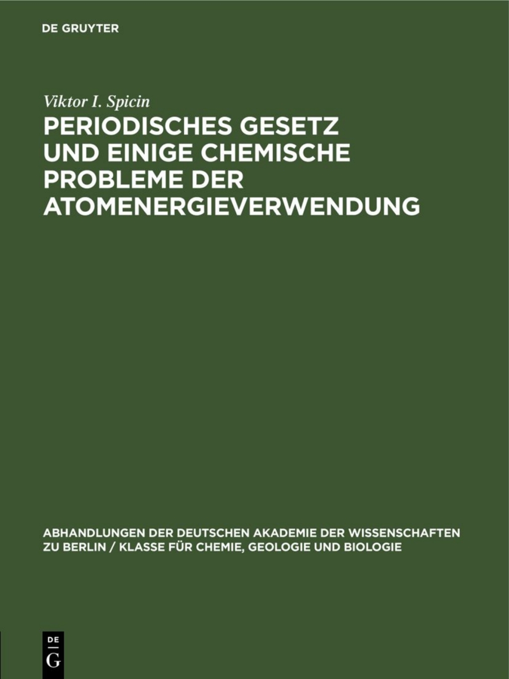 Periodisches Gesetz und einige chemische Probleme der Atomenergieverwendung Drei VortrÃ¤ge 1st Edition â€“ PDF/EPUB Version Downloadable