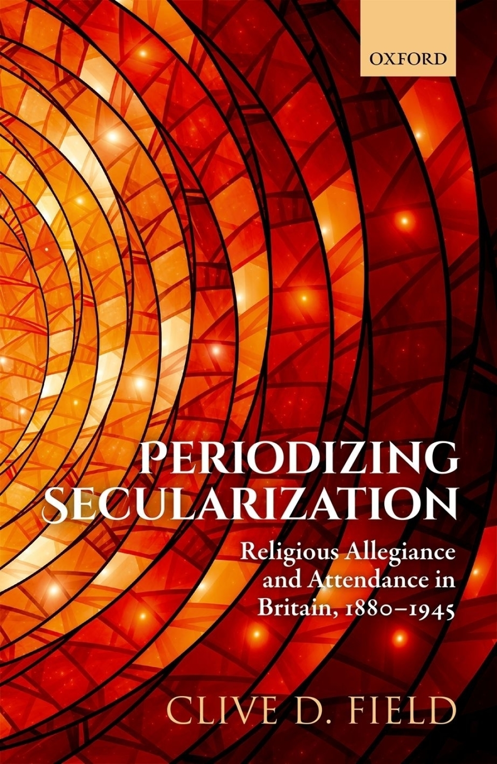 Periodizing Secularization Religious Allegiance and Attendance in Britain, 1880-1945  â€“ PDF/EPUB Version Downloadable