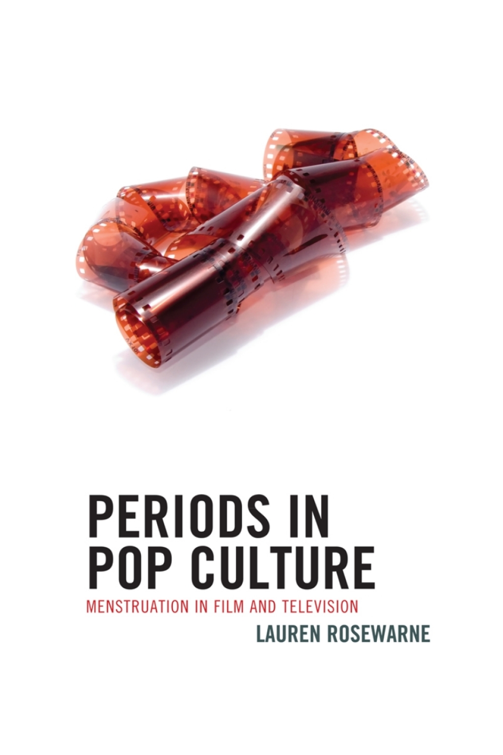 Periods in Pop Culture Menstruation in Film and Television 1st Edition â€“ PDF/EPUB Version Downloadable