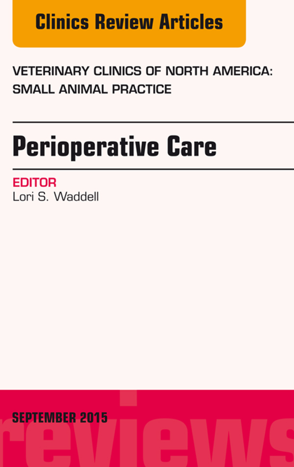 Perioperative Care, An Issue of Veterinary Clinics of North America: Small Animal Practice  â€“ PDF/EPUB Version Downloadable