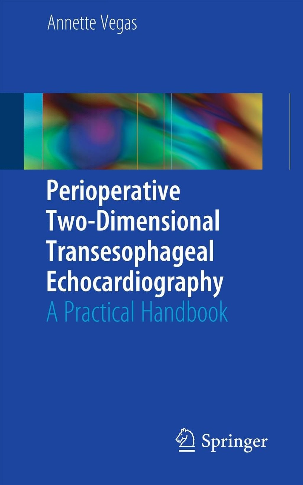 Perioperative Two-Dimensional Transesophageal Echocardiography A Practical Handbook  â€“ PDF/EPUB Version Downloadable