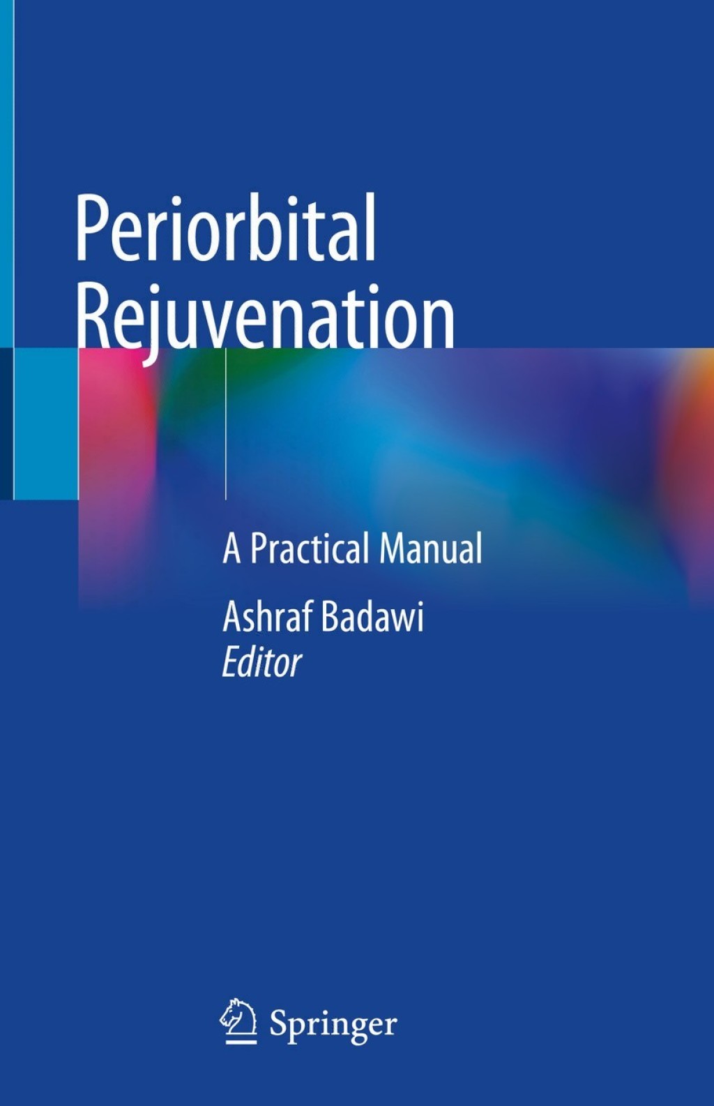 Periorbital Rejuvenation A Practical Manual 1st Edition â€“ PDF/EPUB Version Downloadable