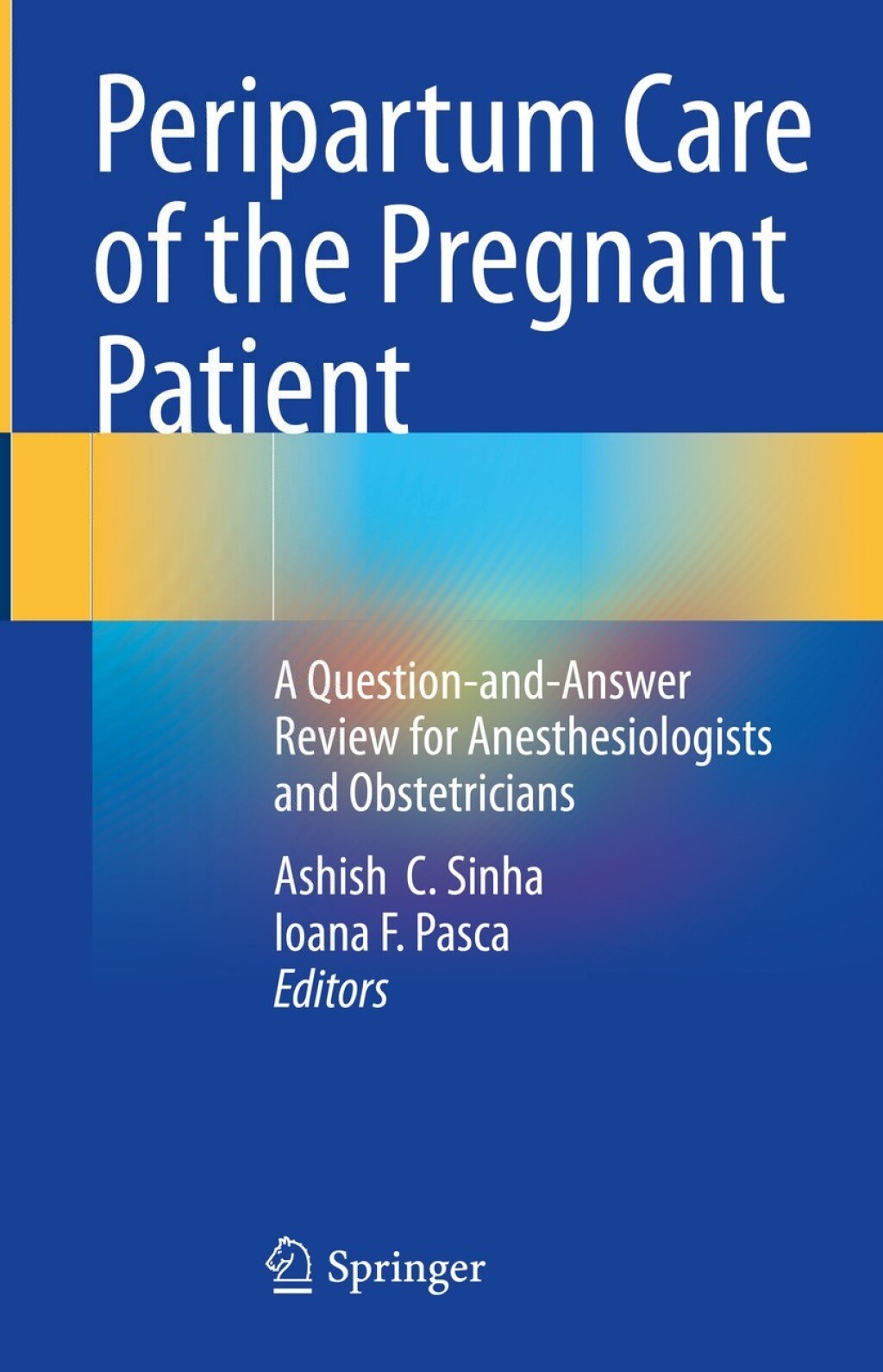 Peripartum Care of the Pregnant Patient A Question-and-Answer Review for Anesthesiologists and Obstetricians  â€“ PDF/EPUB Version Downloadable