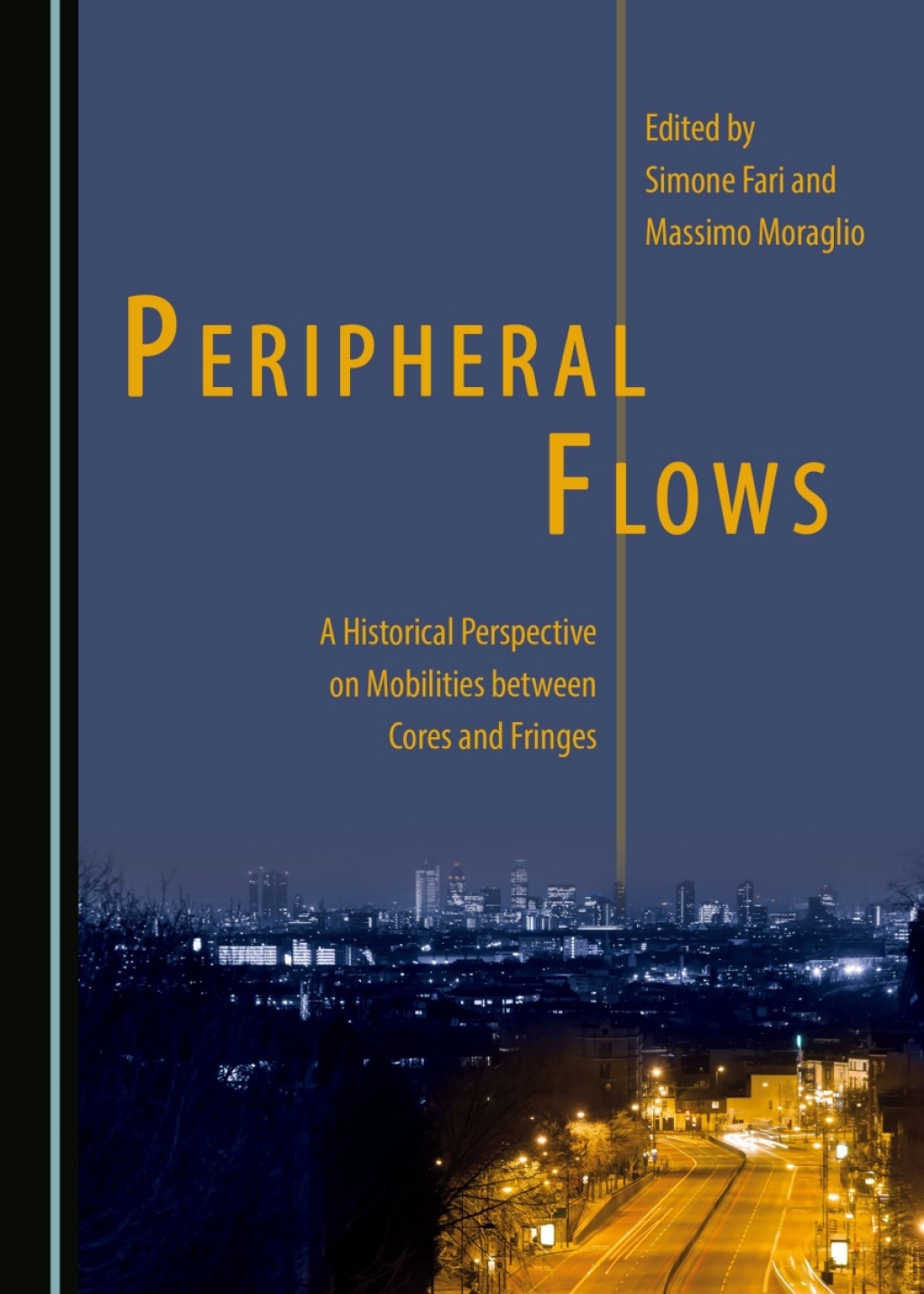 Peripheral Flows A Historical Perspective on Mobilities between Cores and Fringes 1st Edition â€“ PDF/EPUB Version Downloadable