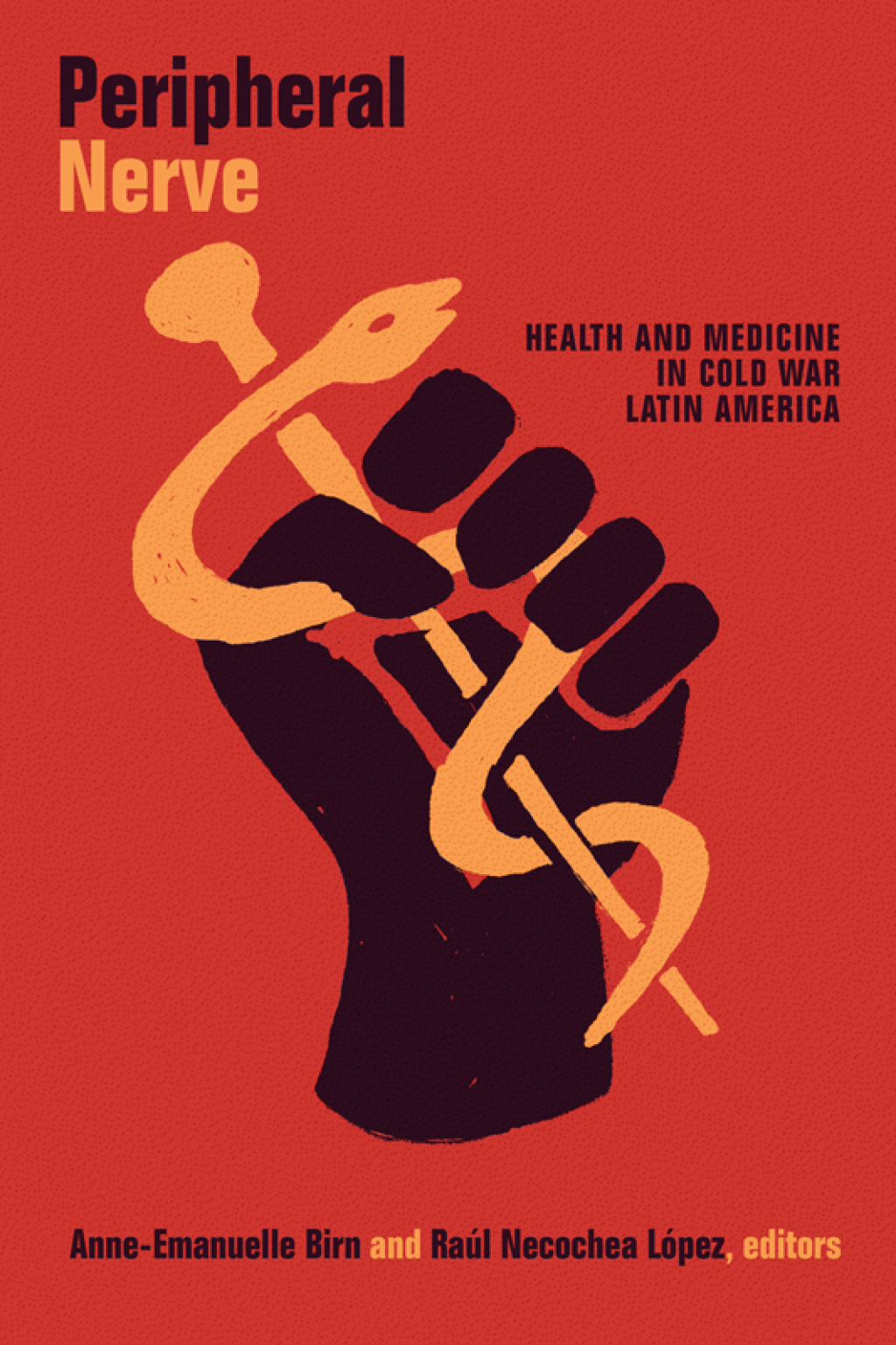 Peripheral Nerve Health and Medicine in Cold War Latin America  â€“ PDF/EPUB Version Downloadable