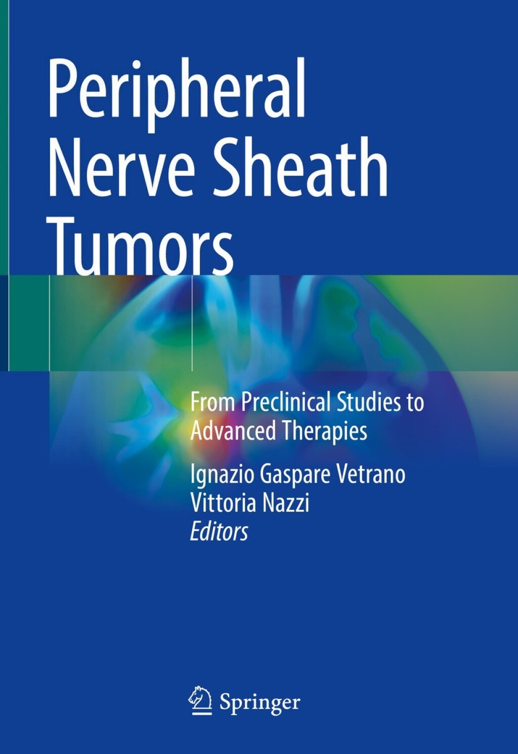 Peripheral Nerve Sheath Tumors From Preclinical Studies to Advanced Therapies  â€“ PDF/EPUB Version Downloadable