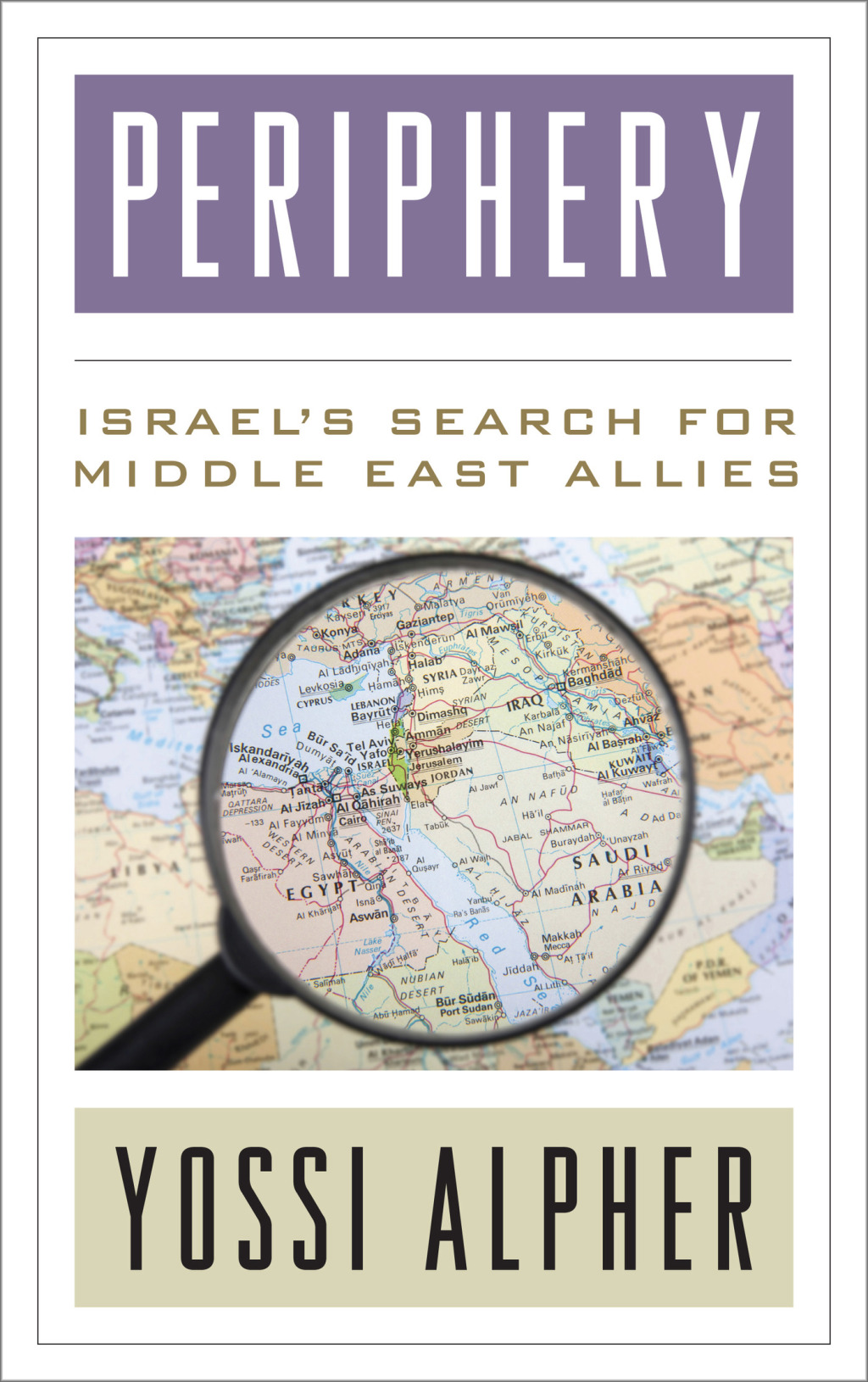 Periphery Israelâ€™s Search for Middle East Allies 1st Edition â€“ PDF/EPUB Version Downloadable