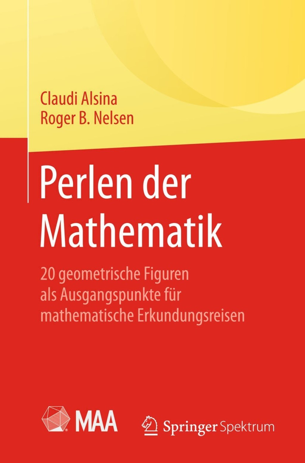 Perlen der Mathematik 20 geometrische Figuren als Ausgangspunkte fÃ¼r mathematische Erkundungsreisen - (PDF/EPUB Version)