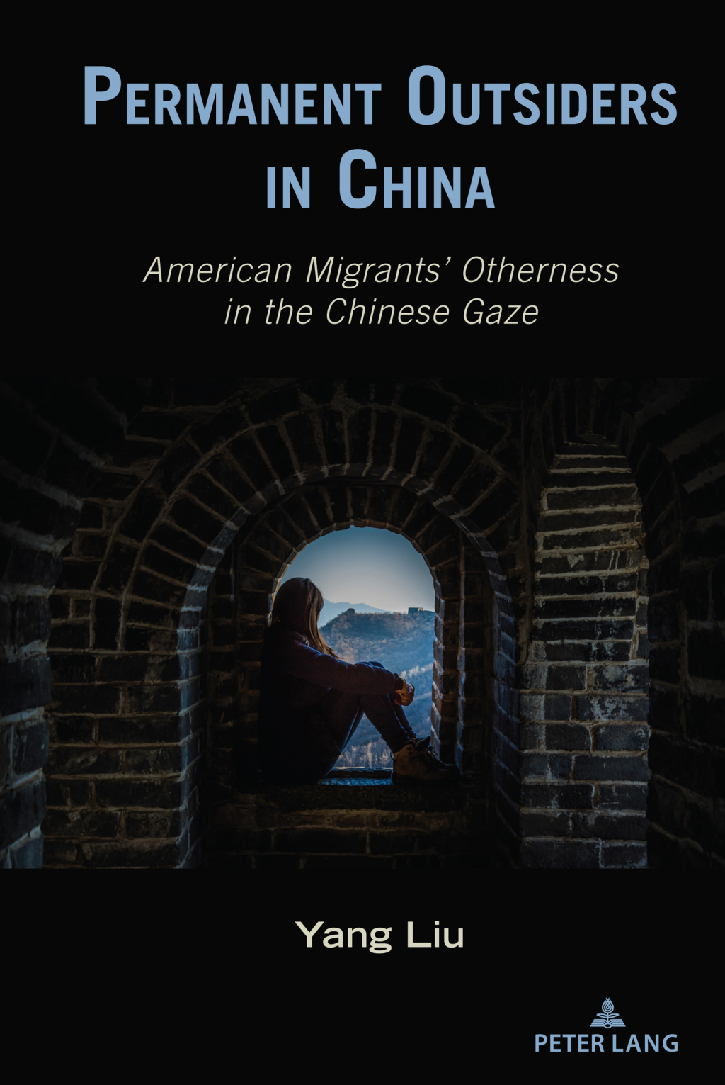 Permanent Outsiders in China American Migrantsâ€™ Otherness in the Chinese Gaze 1st Edition â€“ PDF/EPUB Version Downloadable