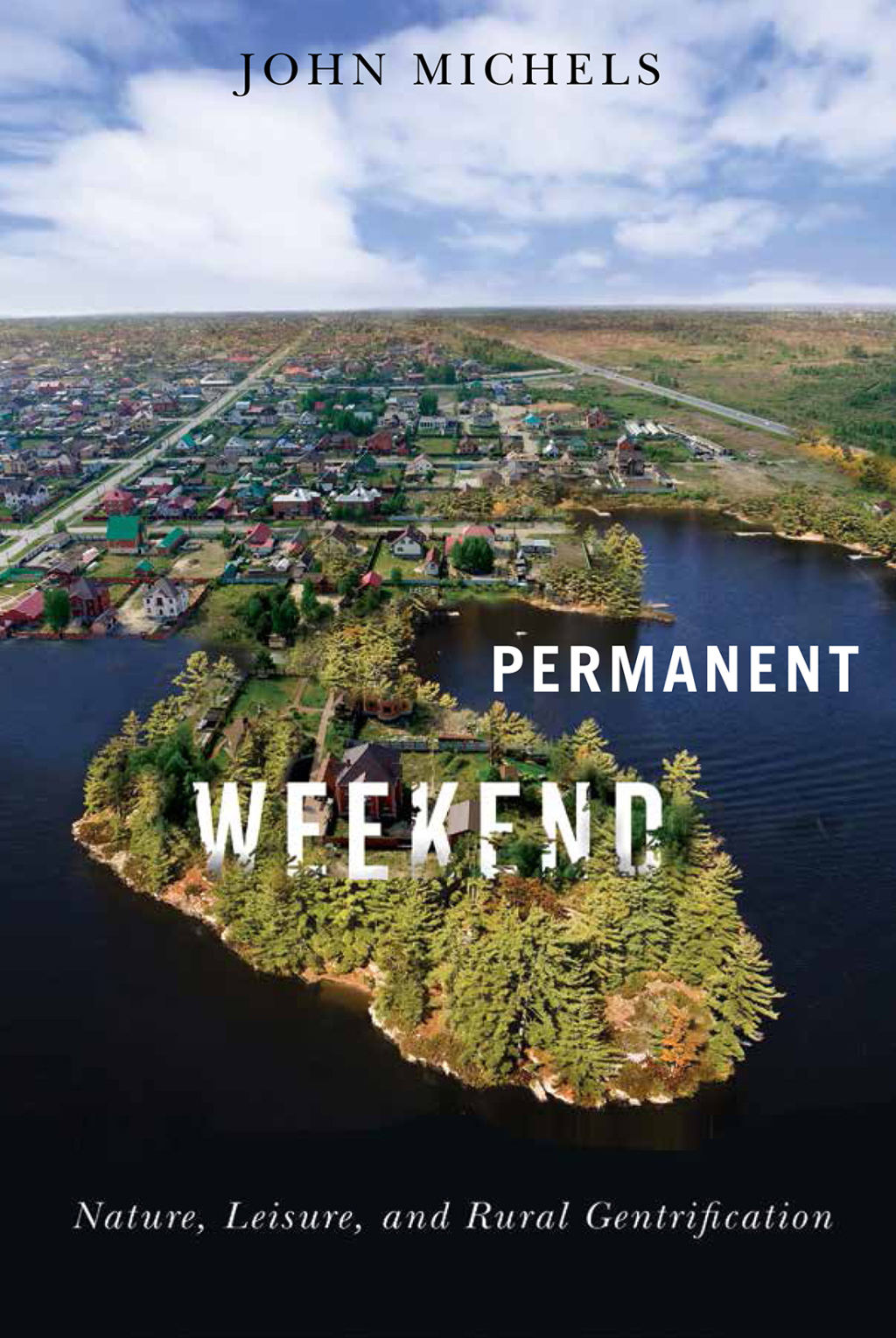 Permanent Weekend Nature, Leisure, and Rural Gentrification  â€“ PDF/EPUB Version Downloadable
