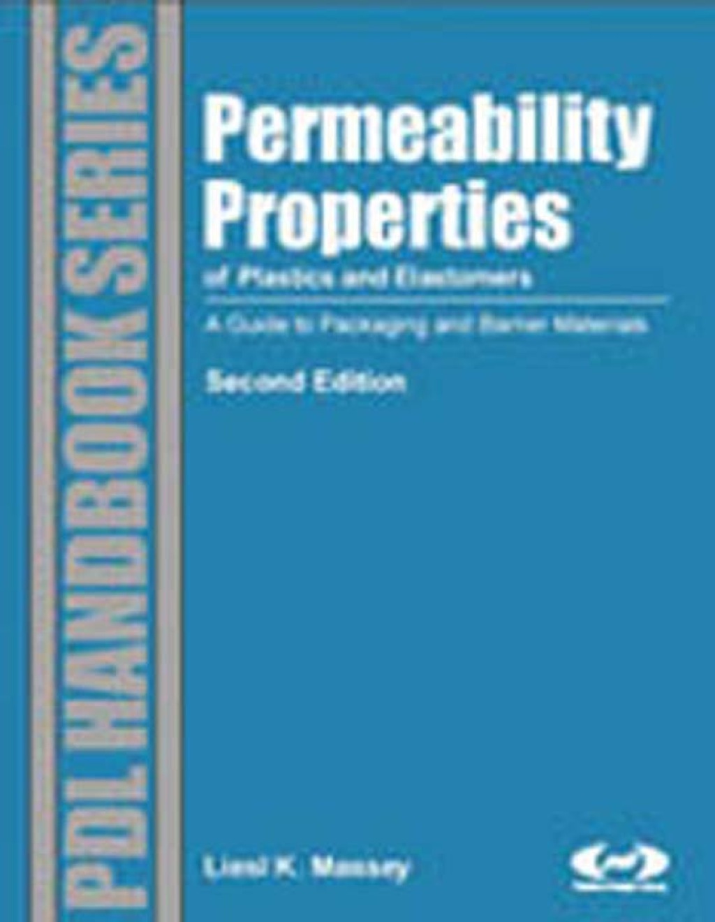 Permeability Properties of Plastics and Elastomers 2nd Edition â€“ PDF/EPUB Version Downloadable