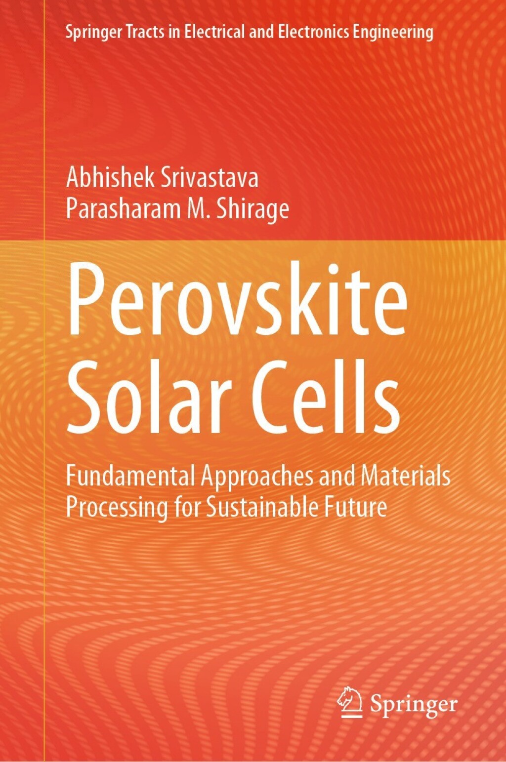 Perovskite Solar Cells Fundamental Approaches and Materials Processing ...