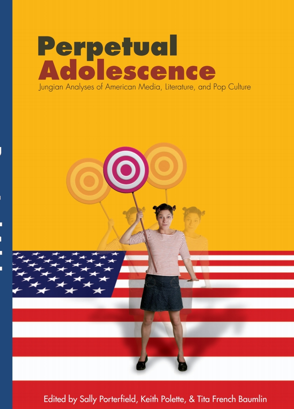 Perpetual Adolescence Jungian Analyses of American Media, Literature, and Pop Culture - (PDF/EPUB Version)